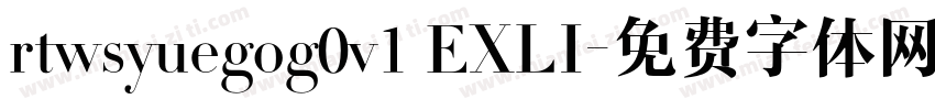 rtwsyuegog0v1 EXLI字体转换